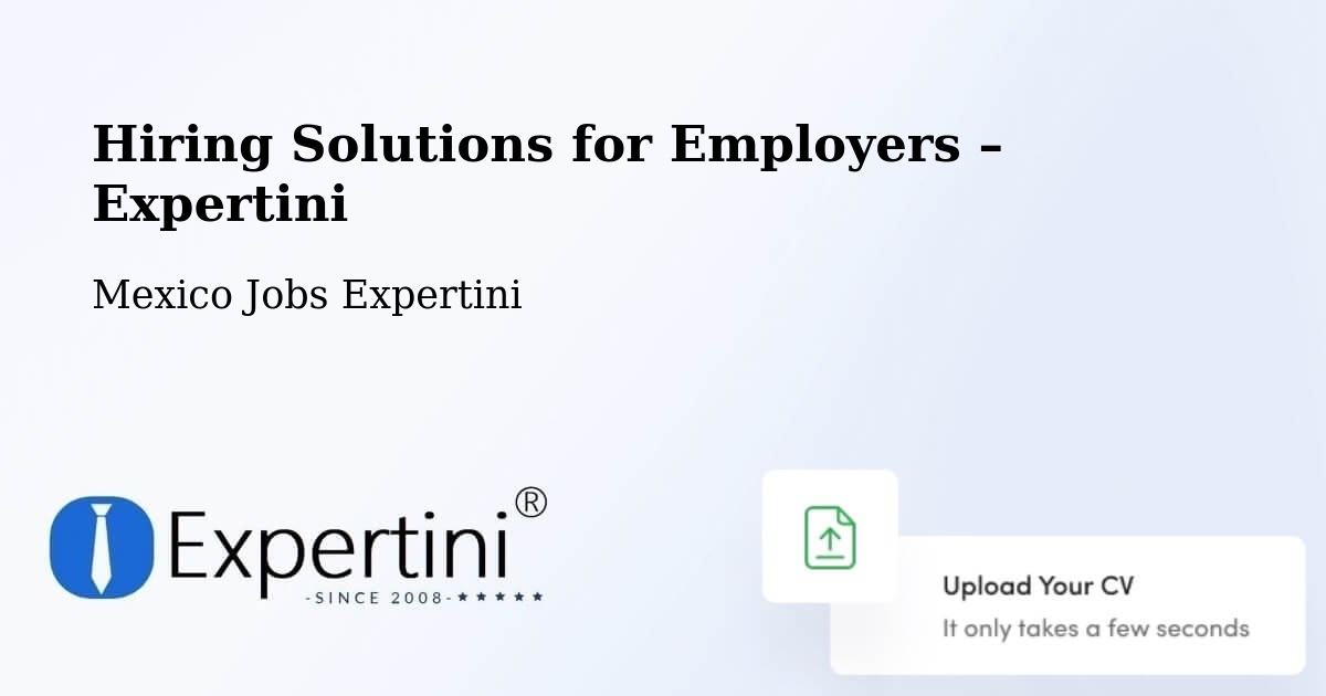 Hiring Solutions for Employers in Unión Y Progreso - Unión Y Progreso, Mexico Jobs Expertini