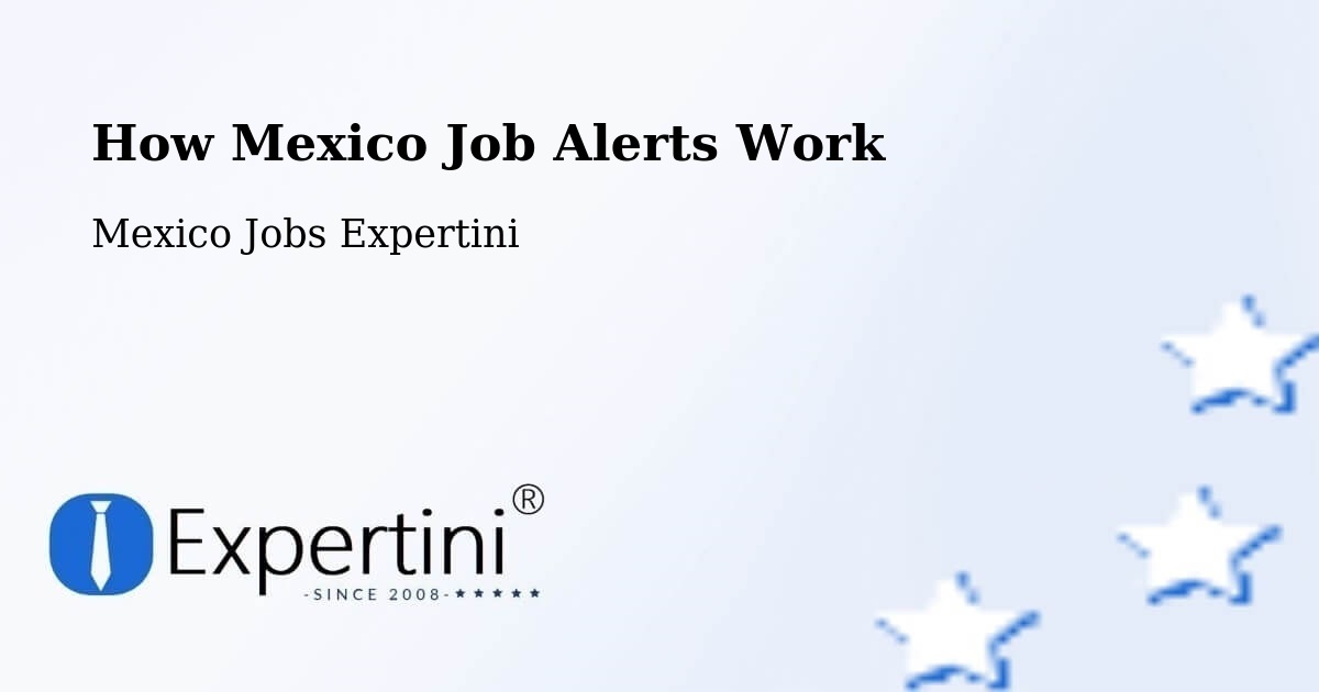 Job Alert System Overview – Unión Y Progreso - Mexico Jobs Expertini