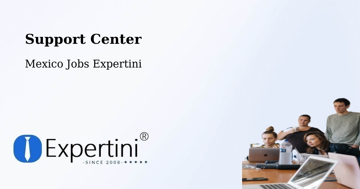Support Services – Unión Y Progreso - Mexico Jobs Expertini