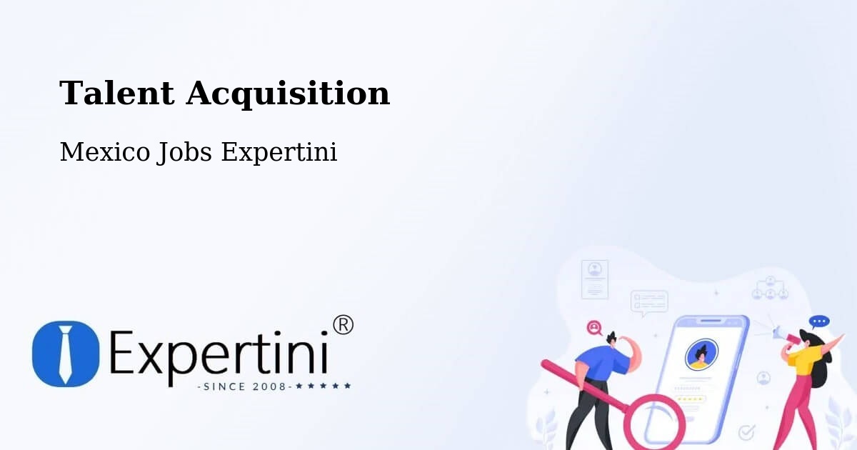 Post Jobs & Find Candidates in Unión Y Progreso – Talent Acquisition Solutions - Mexico Jobs Expertini